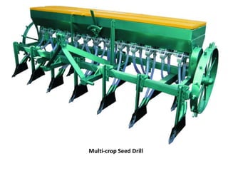 Multi-crop Seed Drill
 