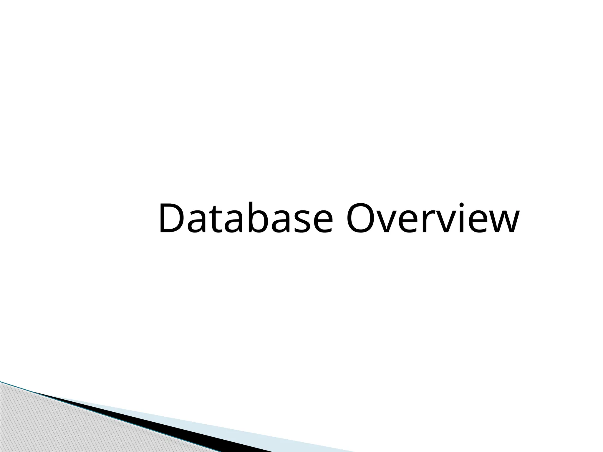 Database Overview
 