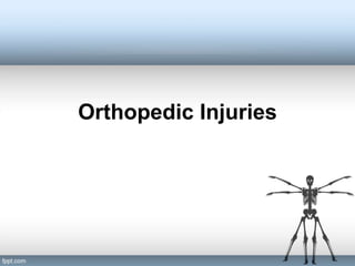 Orthopedic Injuries
 