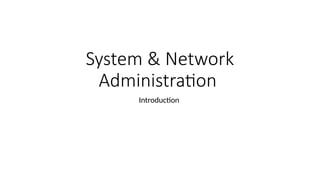 System & Network Administration presentation | PPTX