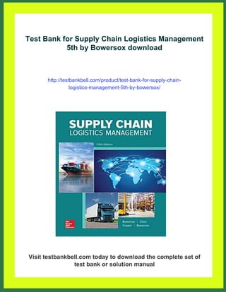 Test Bank for Supply Chain Logistics Management 5th by Bowersox | PDF