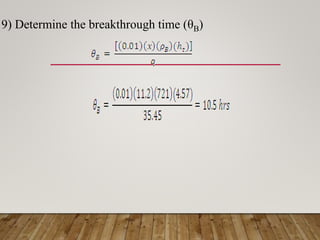 9) Determine the breakthrough time (θB)
 