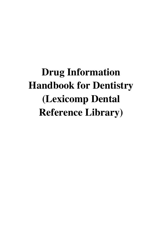 (2013) Drug Information Handbook for Dentistry Dental