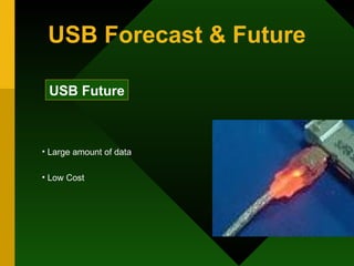 USB technologies and its origin leading to new developments | PPT