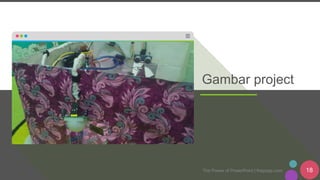 The Power of PowerPoint | thepopp.com 18
Gambar project
 