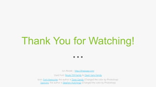 Thank You for Watching!
Jun Akizaki - http://thepopp.com
Used Font: Route 159 Family & Open Sans Family
Icon: Font Awesome, the author is Dave Gandy (Changed the color by Photoshop)
Typicons, the author is Stephen Hutchings (Changed the color by Photoshop)
 