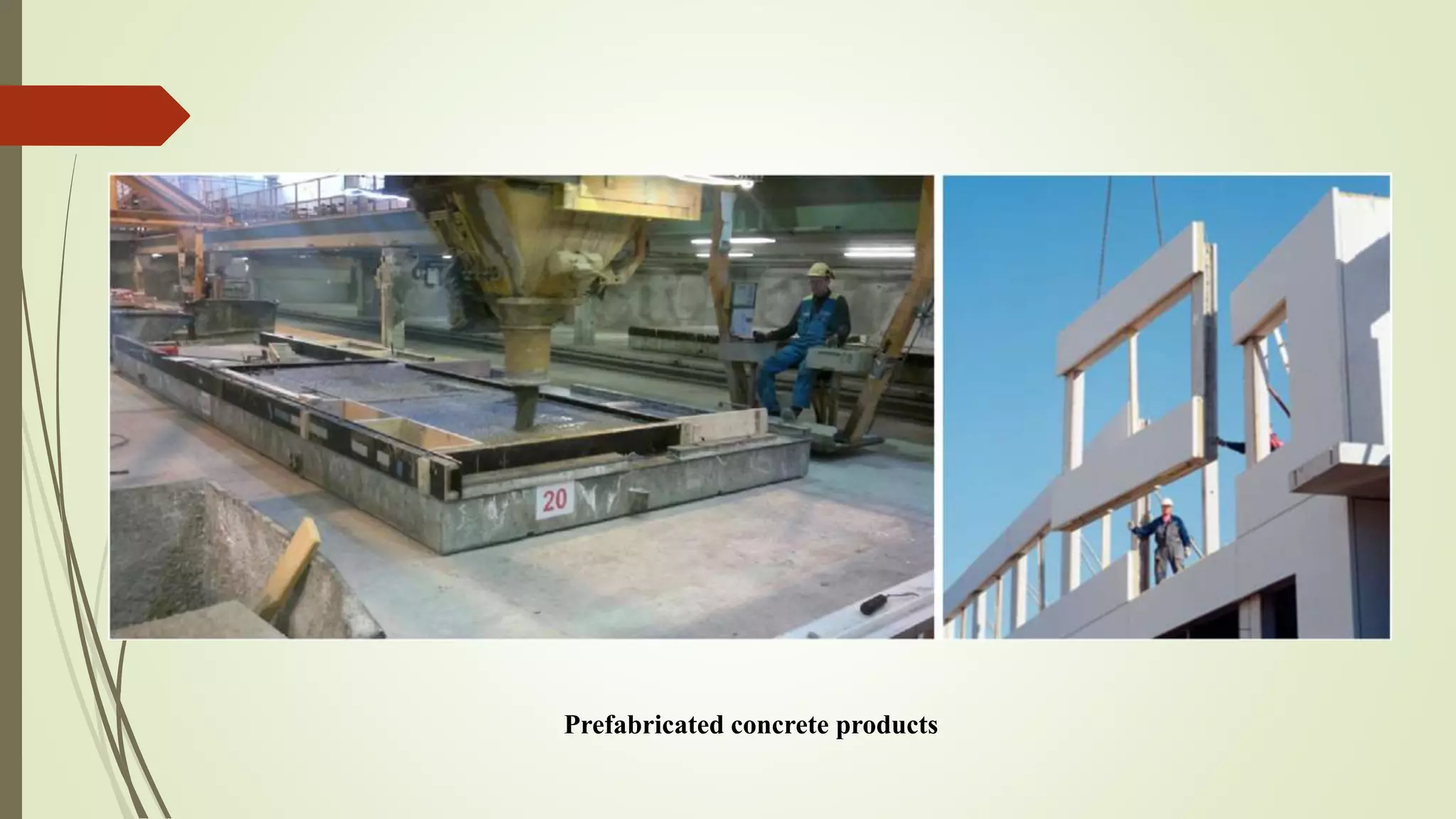 Prefabricated concrete products
 