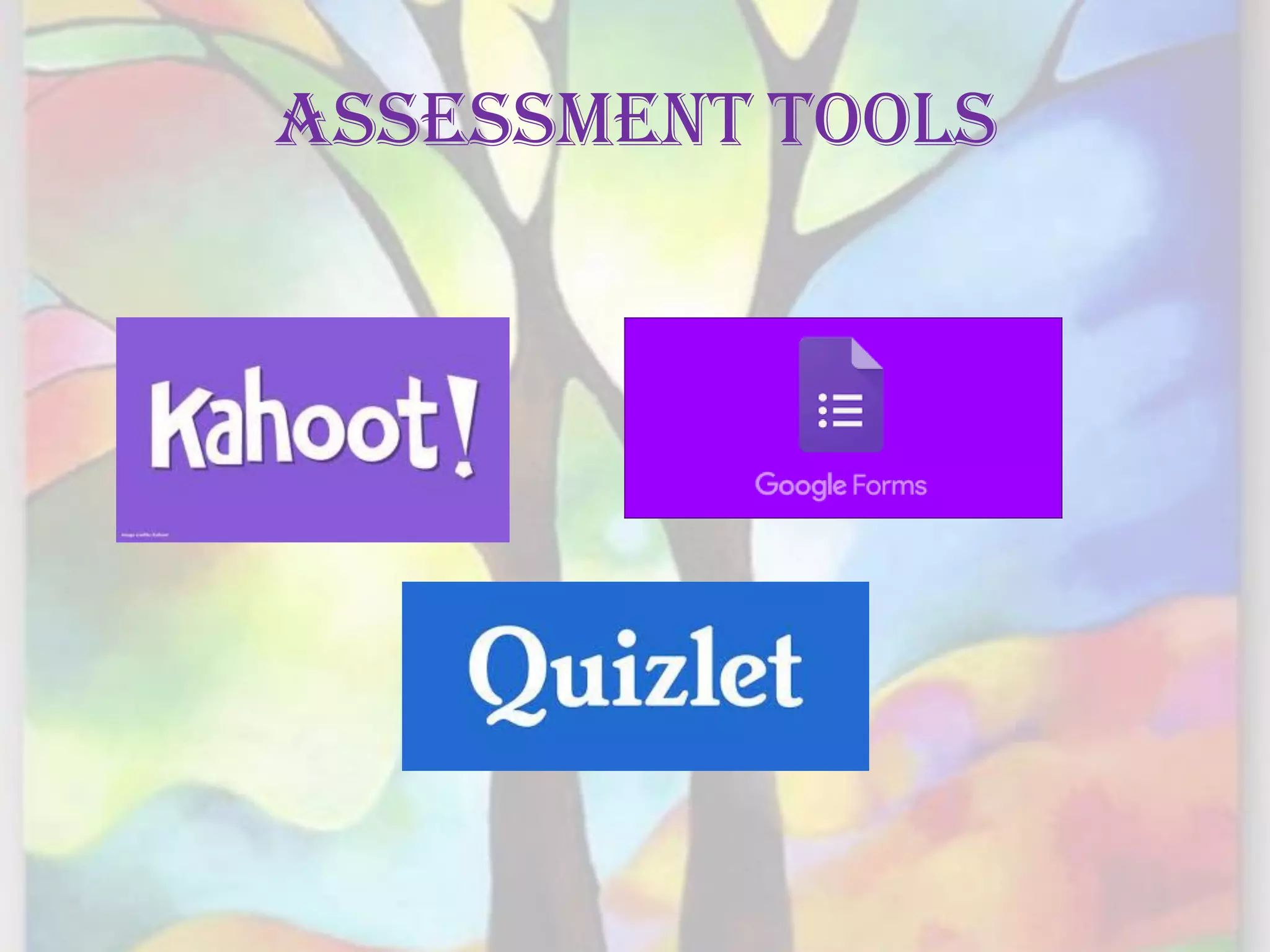 Assessment Tools
 