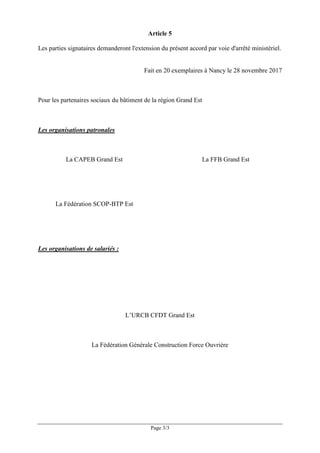 Page 3/3
Article 5
Les parties signataires demanderont l'extension du présent accord par voie d'arrêté ministériel.
Fait e...