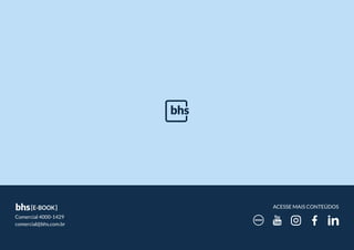 17
ACESSE MAIS CONTEÚDOS
Comercial 4000-1429
comercial@bhs.com.br
[
E-BOOK]
[
 