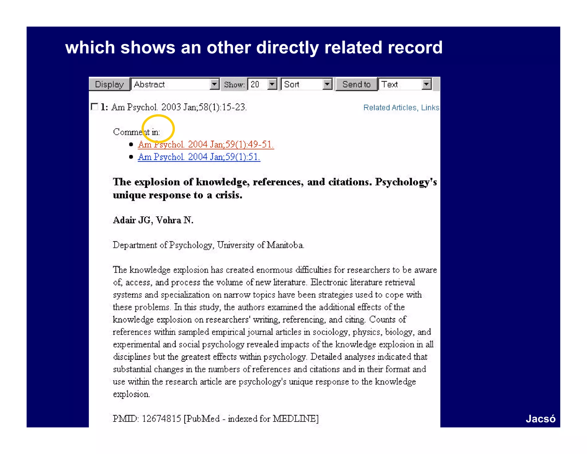 which shows an other directly related record




                                               Jacsó
 