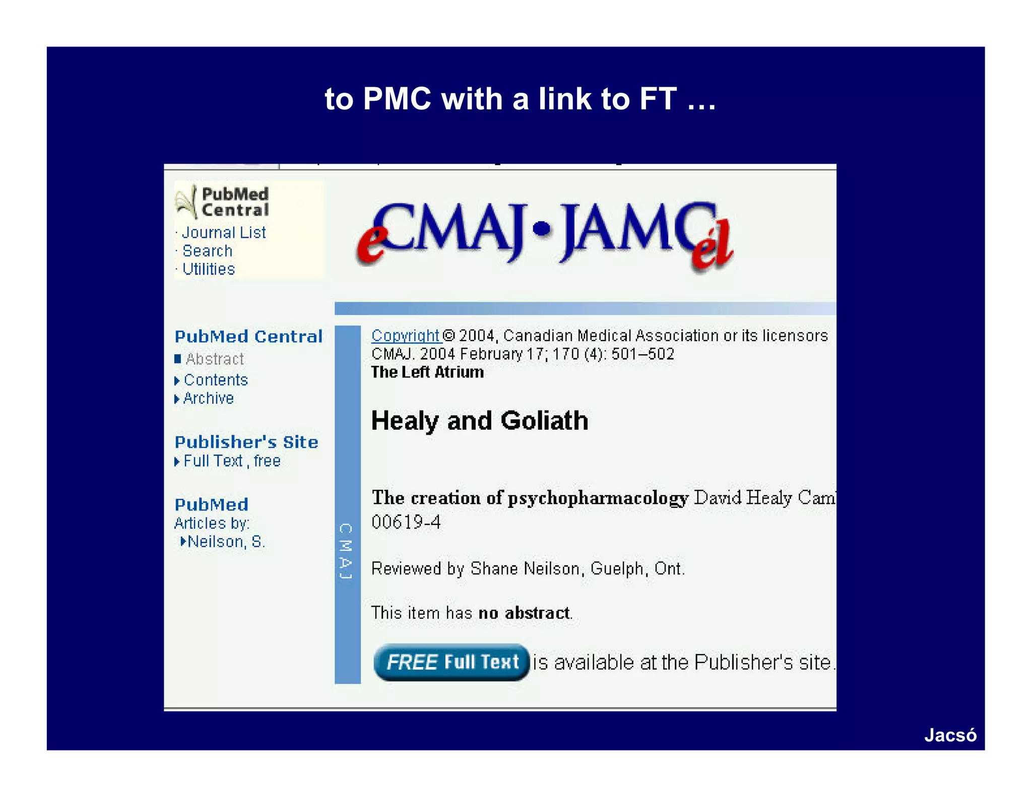 to PMC with a link to FT …




                             Jacsó
 