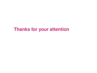 Thanks for your attention
 