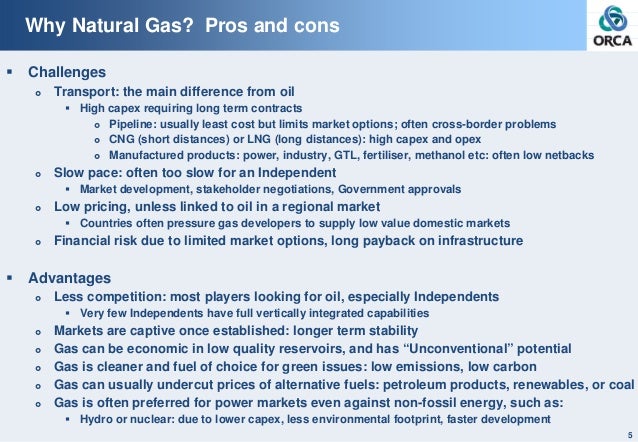 pros and cons of natural gas When making a heating system upgrade, you have two likely choices: natural gas heating & oil heating which should you choose find out. pros and cons of natural gas When making a heating system upgrade, you have two likely choices: natural gas heating & oil heating which should you choose find out.