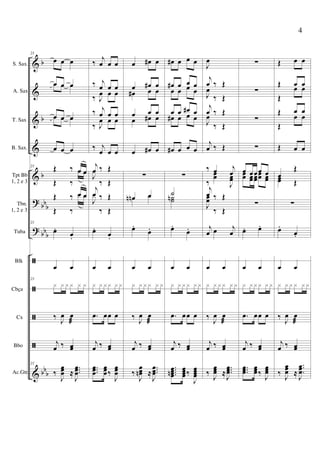 &
&
&
&
&
?
?
ã
ã
ã
ã
&
b
b
b
bb
b
bb
b
bb
b
S. Sax.
A. Sax
T. Sax
B. Sax.
Tpt Bb
1, 2 e 3
Tbn.
1, 2 e 3
Tuba
Blk
Cbça
Cx
Bbo
Ac.Gtr.
21
œ œ œ
œ œ œœ œ œ
œ œ œœ œ œ
œ œ œ
21 Œ ‰ œ œ
Œ ‰
œ œ
Œ ‰ œ œ
Œ ‰
œ œ
21
œ.
œ.
œ œ
21
x x x x x x
‰ J
œ œ
æ
j
œ ‰ œœ
21
‰
J
œœœ ≈
...
J
œœœ
‰
j
œ œ œ
‰ j
œ œ œ
‰ J
œ œ œ
‰ j
œ œ œ
‰ J
œ œ œ
‰ j
œ œ œ
j
œ ‰ Œ
J
œ
‰ Œ
j
œ ‰ Œ
J
œ
‰ Œ
œ.
œ.
œ œ
x x x x x x
.œ œœ œ
j
œ ‰ œœ
...
œœœ
œœœ‰
J
œœœ
œ œ# œ
œ œ# œ
œ# œ œ
œ œ œ
œ œ# œ
œ œ# œ
∑
œn œœn œ
œ.
œ.
œ œ
x x x x x x
‰ J
œ œ
æ
j
œ ‰ œœ
‰
J
œœœn ≈
...
J
œœœ
œ# œ œ œ
œ# œ œ œ
œ œ œ œ
œ œ œ# œ
œ# œ œ œ
œ# œ œ œ
∑
˙
˙˙n
œ.
œ.
œ œ
x x x x x x
.œ œœ œ
j
œ ‰ œœ
....
œœœœn
œœœœ‰
J
œœœœ
J
œ
j
œ ‰ Œ
J
œ
‰ Œ
j
œ ‰ Œ
J
œ
‰ Œ
j
œ ‰ Œ
‰ œ j
œ
‰
œœ
J
œœ
j
œ ‰ Œ
J
œœ
‰ Œ
j
œ œ j
œ
œ œ
x x x x x x
‰ J
œ œ
æ
j
œ ‰ œœ
‰
J
œœœ ≈
...
J
œœœ
∑
∑
∑
∑
œ œœœ œœœ œœœœ
œœ œœ
∑
œ. œ.
œ œ
x x x x x x
.œ œœ œ
j
œ ‰ œœ
...
œœœ
œœœ‰
J
œœœ
Œ œ œ
Œ œ œ
Œ
œ œ
Œ œ œ
Œ
œ œ
Œ œ œ
œ
Œ
œœ Œ
∑
œ.
œ.
œ œ
x x x x x x
‰ J
œ œ
æ
j
œ ‰ œœ
‰
J
œœœ ≈
..
.
J
œœœ
4
 