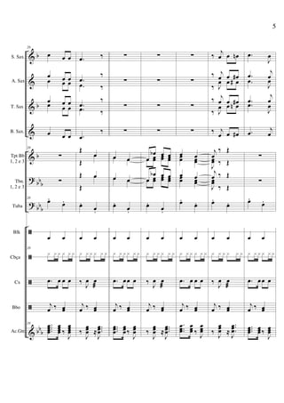 &
&
&
&
&
?
?
ã
ã
ã
ã
&
b
b
b
bb
b
bb
b
bb
b
S. Sax.
A. Sax
T. Sax
B. Sax.
Tpt Bb
1, 2 e 3
Tbn.
1, 2 e 3
Tuba
Blk
Cbça
Cx
Bbo
Ac.Gtr.
28
œ œ œ
œ œ œœ œ œ
œ œ œœ œ œ
œ œ œ
28
∑
∑
28
œ.
œ.
œ œ
28
x x x x x x
.œ œ œ œ
j
œ ‰ œœ
28 ....
œœœœ
œœœœ ‰
J
œœœœ
.œ ‰
.œ
‰
.œ ‰
.œ
‰
.œ ‰
.œ
‰
Œ
œ
Œ
œ
Œ œ
Œ
œ
œ.
œ.
œ œ
x x x x x x
‰ J
œ œ
æ
j
œ ‰ œœ
‰
J
œœœ ≈
...
J
œœœ
∑
∑
∑
∑
œ œœ œ
œ œœ œ
œ.
œ.
œ œ
x x x x x x
.œ œœ œ
j
œ ‰ œœ
...
œœœ
œœœ‰
J
œœœ
∑
∑
∑
∑
œ
œb œ œ
œ œœ œœ œœ
œ
œb œ œ
œ œœ œœ œœ
œ.
œ.
œ œ
x x x x x x
‰ J
œ œ
æ
j
œ ‰ œœ
‰
J
œœœ ≈
...
J
œœœ
∑
∑
∑
∑
œ œœœ œœ
œ œœœ œœ
œ.
œ.
œ œ
x x x x x x
.œ œ œ œ
j
œ ‰ œœ
...
œœœ
œœœ ‰
J
œœœ
‰
j
œ œ œn
‰ j
œ œ œ#
‰ J
œ œ œ#
‰ j
œ œ œ#
‰ J
œ œ œn
‰ j
œ œ œ#
j
œ
‰ Œ
J
œœ ‰ Œ
j
œ ‰ Œ
J
œœ
‰ Œ
œ.
œ.
œ œ
x x x x x x
‰ J
œ œ
æ
j
œ ‰ œœ
‰
J
œœœ ≈
..
.
J
œœœ
.œ
J
œ
.œ
j
œ
.œ
J
œ
.œ
j
œ
.œ
J
œ
.œ
j
œ
∑
∑
œ.
œ.
œ œ
x x x x x x
.œ œœ œ
j
œ ‰ œœ
...œœœ
œœœ‰
J
œœœ
5
 