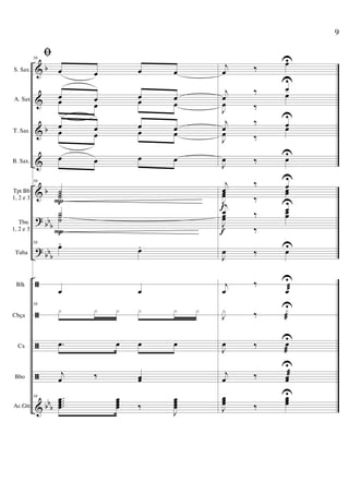 &
&
&
&
&
?
?
ã
ã
ã
ã
&
b
b
b
bb
b
bb
b
bb
b
S. Sax.
A. Sax
T. Sax
B. Sax.
Tpt Bb
1, 2 e 3
Tbn.
1, 2 e 3
Tuba
Blk
Cbça
Cx
Bbo
Ac.Gtr.
58
ﬁ
œ œ œ œ
œ œ œ œœ œ œ œ
œ œ œ œœ œ œ œ
œ œ œ œ
58
˙˙˙
˙˙˙
58
œ.
œ.
œ œ
58
x x x x x x
.œ œ œ œ
j
œ ‰ œœ
58 ....
œœœœ
œœœœ ‰
J
œœœœ
P
P
j
œ ‰
œU
j
œ
‰ œ
U
J
œ ‰
œ
U
j
œ
‰ œ
U
J
œ ‰
œ
U
J
œ ‰ œU
j
œ
‰ œ
U
J
œœ ‰
œœ
U
j
œ ‰
œ
U
J
œœ
‰
œœ
U
J
œ ‰ œU
j
œ
‰
œæ
U
J
x ‰ x
æ
U
J
œ ‰ œ
æ
U
j
œ ‰ œœæ
U
J
œœœ ‰
œœœ
U
f
f
9
 