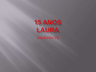 Markinho DJ
 