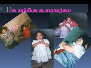 D e niña a mujer 