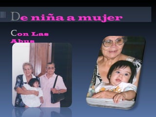 D e niña a mujer C on Las Abus 