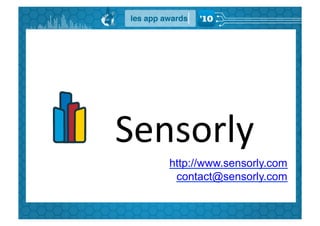 Sensorly	
  
    http://www.sensorly.com
     contact@sensorly.com
 