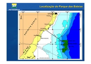 Localização do Parque das Baleias




3
 