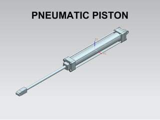 PNEUMATIC PISTON
 