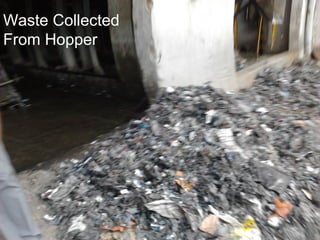 Waste Collected
From Hopper
 