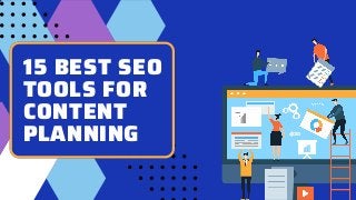 15 BEST SEO
TOOLS FOR
CONTENT
PLANNING
narrato
 