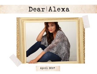 Dear Alexa
April 2017
 