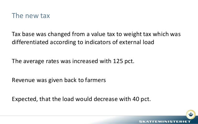 The new tax
Tax base was changed from a value tax to weight tax which was
differentiated according to indicators of extern...