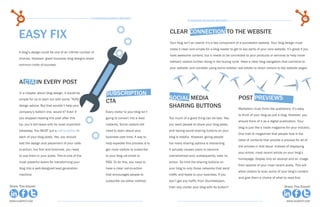 42                                                15 Business Blogging Mistakes                                                                                                                      43
                                                                                                                  15 Business Blogging Mistakes




      easy fix                                                                                       clear connection to the website
                                                                                                     Your blog isn’t an island; it’s a key component of a successful website. Your blog design must
                                                                                                     make it clear and simple for a blog reader to get to key parts of your core website. It’s great if you
      A blog’s design could be one of an infinite number of
                                                                                                     have awesome content, but it needs to be connected to your products or services to help move
      choices. However, great business blog designs share
                                                                                                     relevant visitors further along in the buying cycle. Have a clear blog navigation that connects to
      common traits of success.
                                                                                                     your website, and consider using some sidebar real estate to direct visitors to key website pages.



      A CTA In Every Post
      In a chapter about blog design, it would be                 Subscription
                                                                                                     social media                                      Post Previews
      simple for us to start out with some “fluffy”
                                                                  CTA
      design advice. But that wouldn’t help your                                                     sharing buttons                                   Marketers must think like publishers. It’s easy
      company’s bottom line, would it? Even if                    Every visitor to your blog isn’t
                                                                                                                                                       to think of your blog as just a blog. However, you
      you stopped reading this post after this                    going to convert into a lead       Too much of a good thing can be bad. Yes,
                                                                                                                                                       should think of it as a digital publication. Your
      tip, you’d still leave with its most important              instantly. Some visitors will      you want people to share your blog posts,
                                                                                                                                                       blog is just like a trade magazine for your industry.
      takeaway: You MUST put a call-to-action in                  need to learn about your           and having social sharing buttons on your
                                                                                                                                                       One trait of magazines that people love is the
      each of your blog posts. Yes, you should                    business over time. A way to       blog is helpful. However, giving people
                                                                                                                                                       table of contents that provide a preview for all of
      test the design and placement of your calls-                help expedite this process is to   too many sharing options is distracting.
                                                                                                                                                       the articles in that issue. Instead of displaying
      to-action, but first and foremost, you need                 get more visitors to subscribe     It actually causes users to become
                                                                                                                                                       your entire, most recent article on your blog’s
      to use them in your posts. This is one of the               to your blog via email or          overwhelmed and, subsequently, take no
                                                                                                                                                       homepage, display only an excerpt and an image
      most powerful levers for transforming your                  RSS. To do this, you need to       action. So limit the sharing buttons on
                                                                                                                                                       from several of your most recent posts. This will
      blog into a well-designed lead generation                   have a clear call-to-action        your blog to only those networks that send
                                                                                                                                                       allow visitors to scan some of your blog’s content
      machine.                                                    that encourages people to          traffic and leads to your business. If you
                                                                                                                                                       and give them a choice of what to read first.
                                                                  subscribe via either method.       don’t get any traffic from StumbleUpon,
Share This Ebook!                                                                                    then why clutter your blog with its button?                                         Share This Ebook!



www.Hubspot.com                                                                                                                                                                            www.Hubspot.com
 