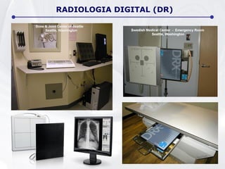 RADIOLOGIA DIGITAL (DR)
 