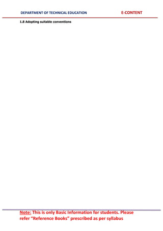 DEPARTMENT OF TECHNICAL EDUCATION E-CONTENT
Note: This is only Basic Information for students. Please
refer “Reference Books” prescribed as per syllabus
1.8 Adopting suitable conventions
 