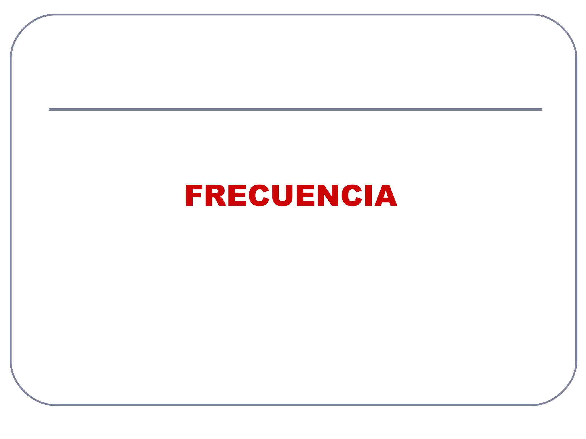FRECUENCIA 