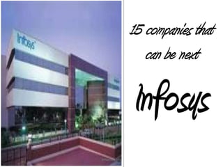 15 companies that can be next Infosys jimsindia.org 