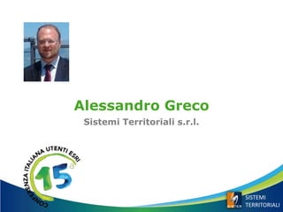 Alessandro Greco
Sistemi Territoriali s.r.l.
Co-autore
SISTEMI
TERRITORIALI
 