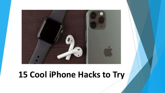 15 Cool iPhone Hacks to Try
 