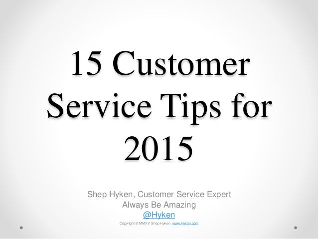 service tips 15 customer service tips for 2015 service tips 15 customer service tips for 2015