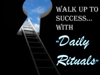 Walk Up To
SucceSS…
With
 
