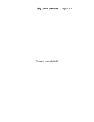 Eddy Current Evaluation Page 11 of 38
[This page is meant to be blank]
 