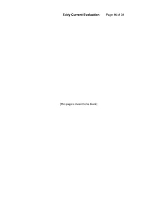 Eddy Current Evaluation Page 16 of 38
[This page is meant to be blank]
 