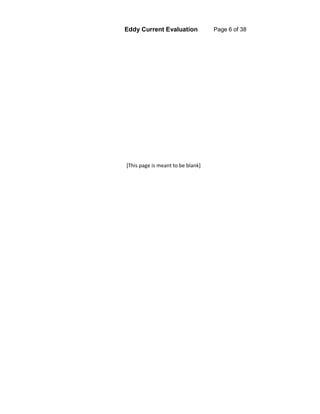 Eddy Current Evaluation Page 6 of 38
[This page is meant to be blank]
 