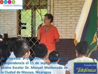 Se Procedía a Dar inicio el Acto de la Independencia el 15 de septiembre en el centro Escolar Dr. Manuel Maldonado de la Ciudad de Masaya, Nicaragua 