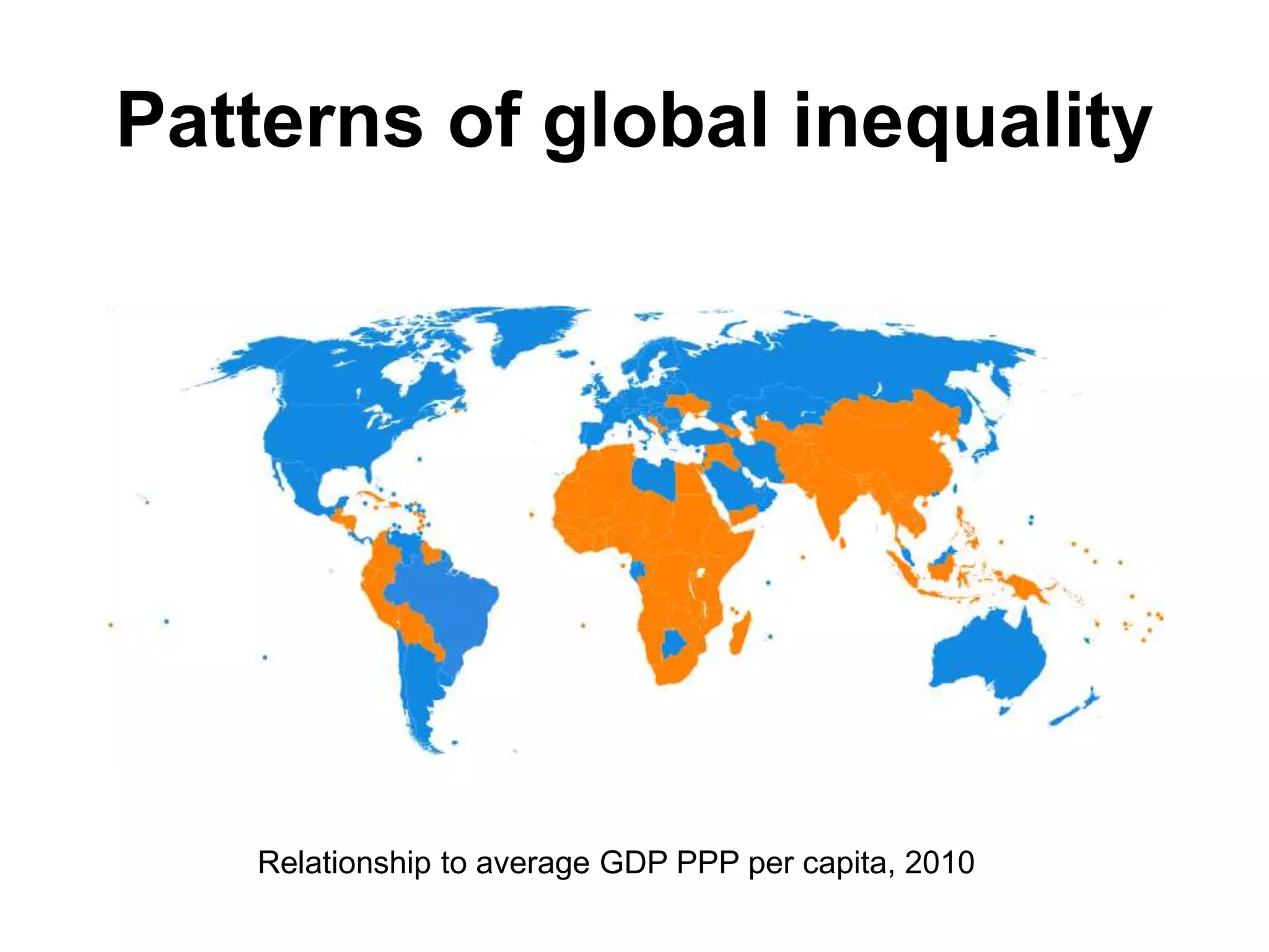 Patterns of global inequality
Relationship to average GDP PPP per capita, 2010
 