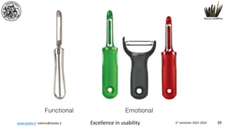 www.dadda.it roberto@dadda.it Excellence in usability 1st semester 2021-2022 39
 