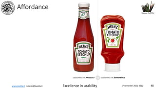 www.dadda.it roberto@dadda.it Excellence in usability 1st semester 2021-2022 48
Affordance
 