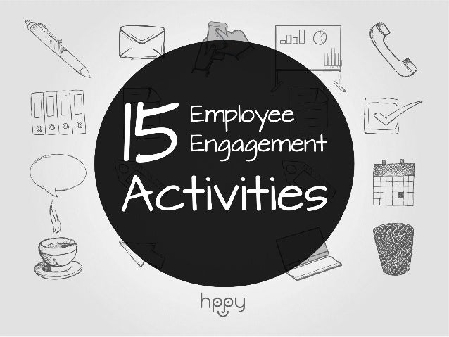 15 Employee Engagement activities that you can start doing now