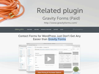 Related plugin
 Gravity Forms (Paid)
  http://www.gravityforms.com/
 