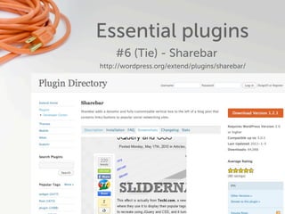 Essential plugins
    #6 (Tie) - Sharebar
http://wordpress.org/extend/plugins/sharebar/
 